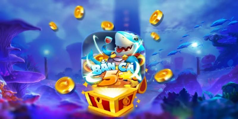 Tóm tắt thông tin về tựa game bắn cá đổi thưởng 5 sao